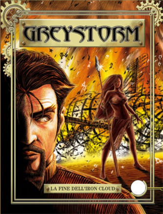 Greystorm n°4 - La fine dell'Iron Cloud - Bonelli Editore