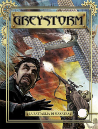 Greystorm n°10 - La battaglia di Makatea - Bonelli Editore