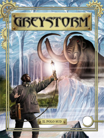 Greystorm n°3 - Il Polo Sud - Bonelli Editore
