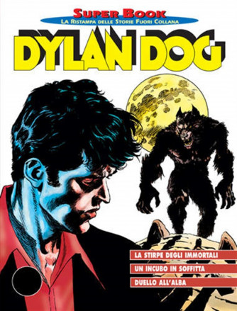 Dylan Dog Superbook n° 30 - La stirpe degli immortali - Bonelli Editore