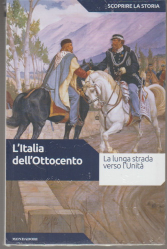 Scoprire la Storia vol.30 - l'Italia dell'Ottocento - Mondadori