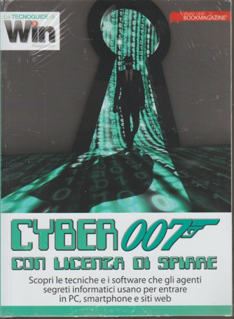Tecnoguide di Win Magazine: Cyber 007 con licenza di spiare - Marzo 2018 
