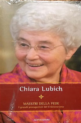 Maestri della Fede n° 24 - Chiara Lubich - Mondadori
