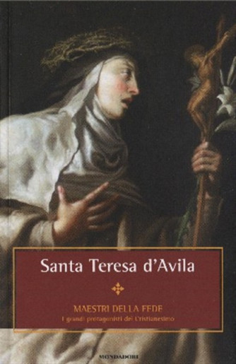 Maestri della Fede n° 28 - Santa Teresa d'Avila - Mondadori
