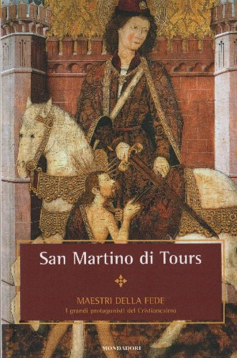 Maestri della Fede n° 37 - San Martino di Tours - Mondadori