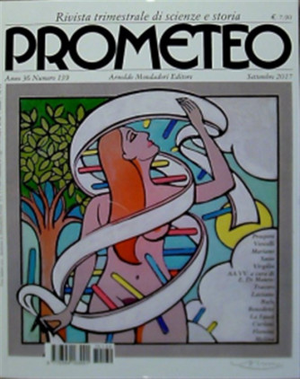 Prometeo n° 139 - Trimestrale Settembre 2017 - Rivista di scienze e storia