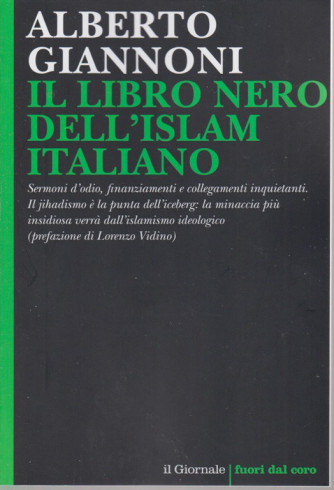 Il ibro nero dell'islam italiano - Alberto Giannoni - n. 101 - 