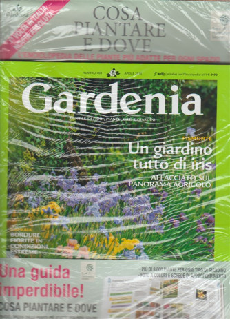 Gardenia - mensile n. 408 Aprile 2018 + Enciclopedia Cosa piantare... vol. 1 