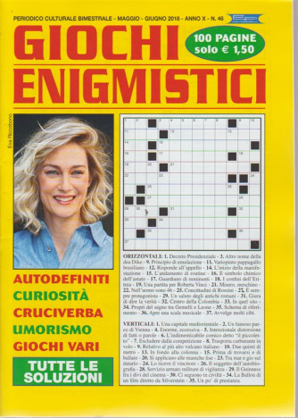 Giochi Enigmistici - n. 46 - periodico culturale bimestrale - maggio - giugno 2018