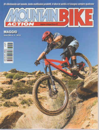 Mountain Bike action n. 5 - mensile - maggio 2018