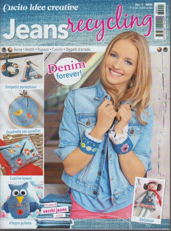 Cucito Idee Creative - Jeans Recycling n. 1 - semestrale - 12/4/2018