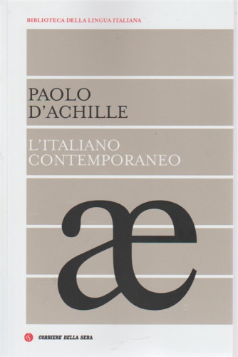 Biblioteca Della Lingua italiana - Paolo D'Achille. L'Italiano contemporaneo n. 35 - settimanale