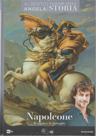 Alberto Angela:Viaggio nella Storia - vol.19- Napoleone: Il sogno e le battaglie