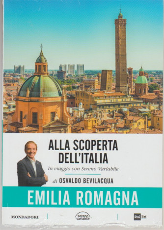 Alla Scoperta Dell'italia - Vol. 9 : Emiia Romagna - di Osvaldo Bevilacqua