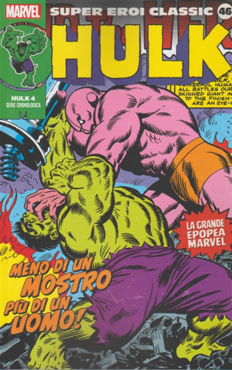 Marvel Super Eroi Classic vol.46 - Hulk  n. 4 "meno di un mostro più di un uomo!