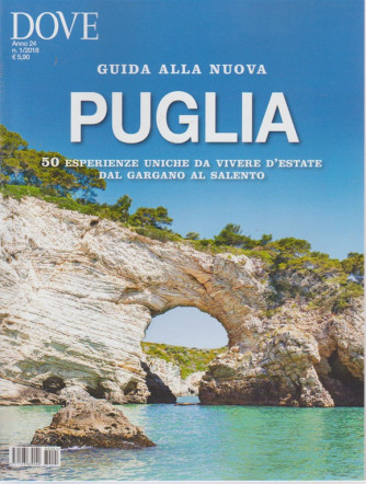 Dove Dossier 2 - Guida Puglia 2018 - n. 1 - giugno 2018 - quadrimestrale - 