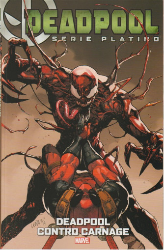 Marvel - Deadpool serie Platino vol. 5 - Deadpool contro Carnage 