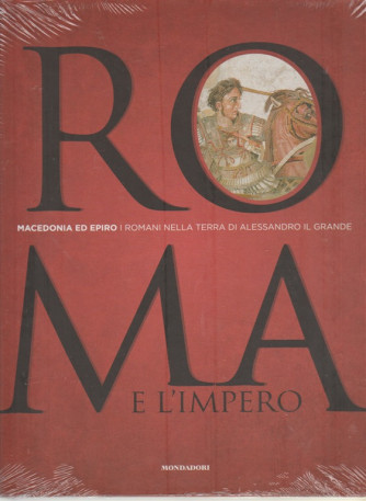 ROMA E L'IMPERO -Macedonia vol.11...I Romani nella terra di Alessandro il Grande