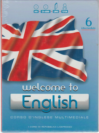 "Welcome to English" vol.6 - Corso di Inglese multimediale 