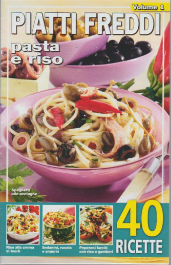 Ci Piace Cucinare - n. 72/2018 - volume 1 - Piatti freddi  - pasta o riso