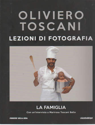 Oliviero Toscani - La Famiglia - n. 19 - settimanale - lezioni di fotografia