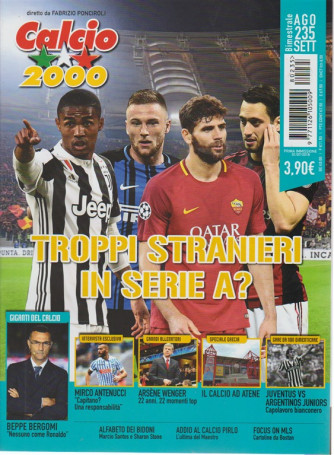 Calcio 2000 - Troppi Stranieri  in serie A? - N. 235 - Bimestrale - agosto - settembre 2018