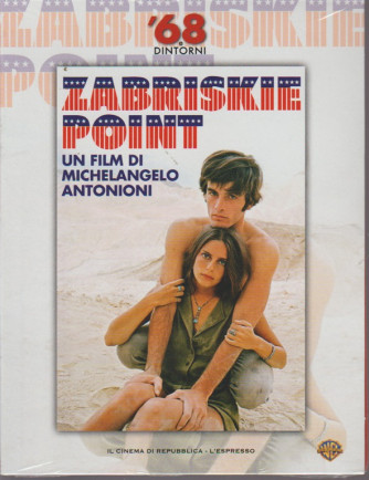 '68 e dintorni - Zabriskie point. Un film di Michelangelo Antonioni - settimanale - n. 6 