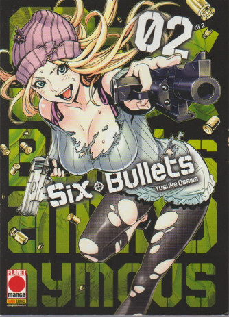 Manga Graphic Novel - Six Bullets 2 - n. 113 - bimestrale - 19 luglio 2018 - 