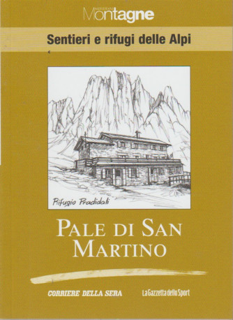 Sentieri E Rifugi - Pale Di San Martino - Meridiani montagne - volume 7 - settimanale
