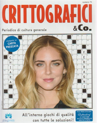Crittografici & Co. - n. 71 - bimestrale - 25/7/2018 - periodico di cultura generale - Chiara Ferragni