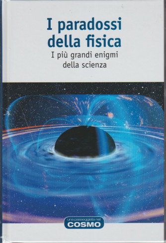 Una passeggiata nel Cosmo - Vol. 65 I paradossi della fisica by RBA Italia