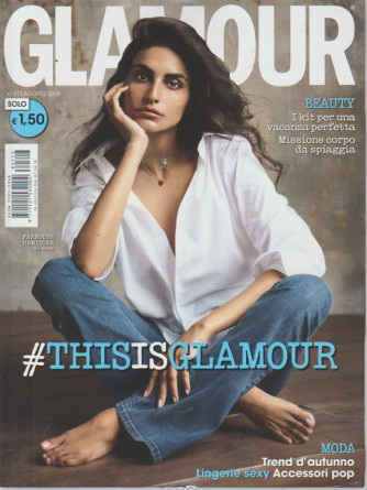 Glamour - n. 313 - agosto 2018 - mensile
