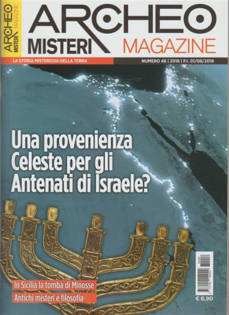 ArcheoMisteri Magazine - mensile n. 46 Agosto 2018