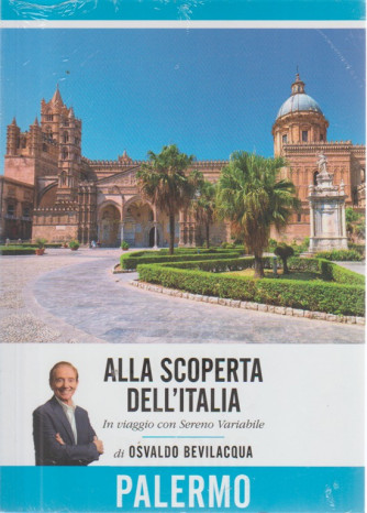 Alla Scoperta Dell'italia - Vol. 21: Palermo - 14/8/2018 - settimanale