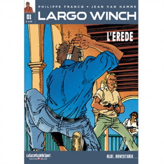 Albi Avventura - Largo Winch n. 1 "L'erede" by La Gazzetta dello Sport