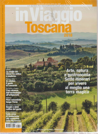 In viaggio Toscana 2018 - n. 252 - settembre 2018 - mensile