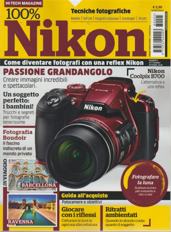 Hi-Tech Magazine - Speciale Nikon 100% - n. 5 - settembre - ottobre 2018 - trimestrale