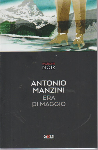 Passione Noir - A. Manzini-Era Di Maggio - n. 15 - settimanale - 24/9/2018 - 