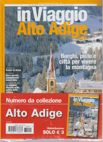 In viaggio Alto Adige - numero da collezione n. 220 - gennaio 2016 - 