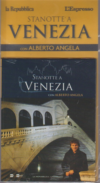 Stanotte a Venezia con Alberto Angela - n. 2 - Venezia - 1 ottobre 2018 