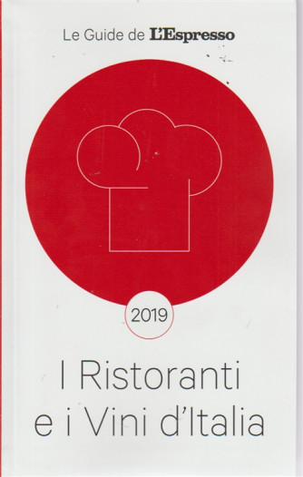 Le Guide de l'Espresso - I ristoranti e i vini d'Italia 2019 - bimestrale - n. 1 - 2/10/2018
