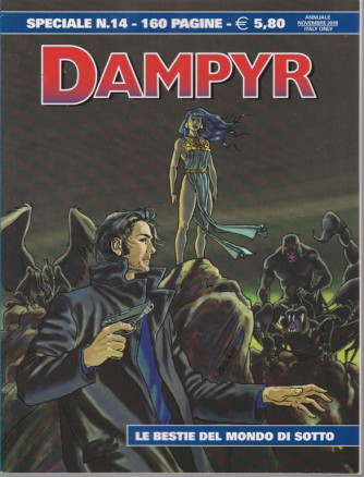 Dampyr - n. 14 - speciale - 160 pagine - annuale - novembre 2018 - Le bestie del mondo di sotto