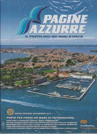 Pagine Azzurre - Edizione 2017 "il Portolano dei mari d'Italia" 