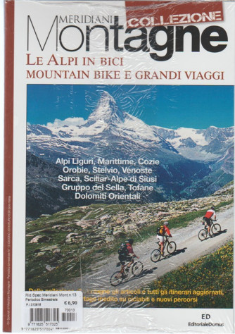 Meridiani Montagne - Le Alpi in Bici: Mountain bike w grandi viaggi RIEDIZIONE