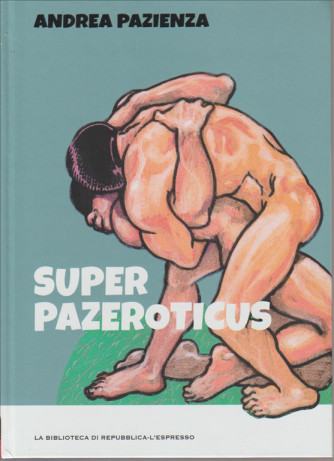 ANDREA PAZIENZA. SUPER PAZEROTICUS. N. 14. 
