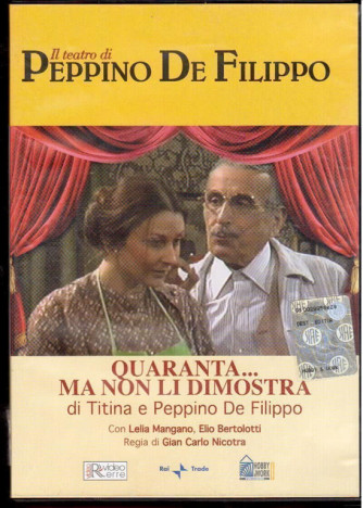 IL TEATRO DI PEPPINO DE FILIPPO QUARANTA MA NON LI DIMOSTRA (DVD)