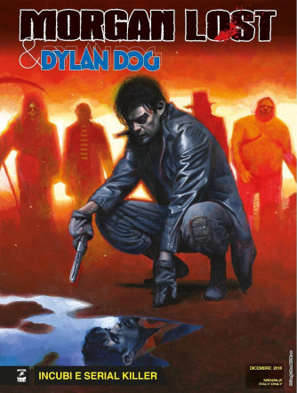 Morgan Lost & Dylan Dog - N° 1 - Incubi E Serial Killer - Bonelli Editore
