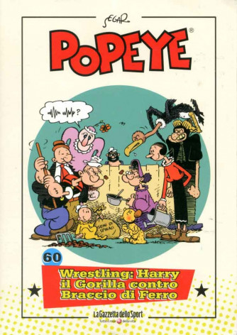 Popeye - N° 60 - Wrestling: Harry Il Gorilla Contro Braccio Di... - La Gazzetta Dello Sport