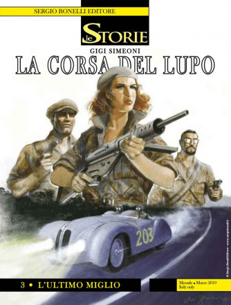Storie - N° 78 - La Corsa Del Lupo - 3 L'Ultimo Miglio - La Corsa Del Lupo Bonelli Editore
