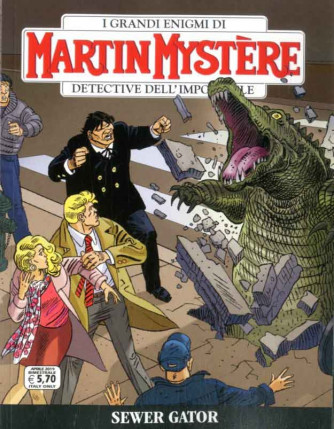 Martin Mystere - N° 362 - Sewer Gator - Bonelli Editore